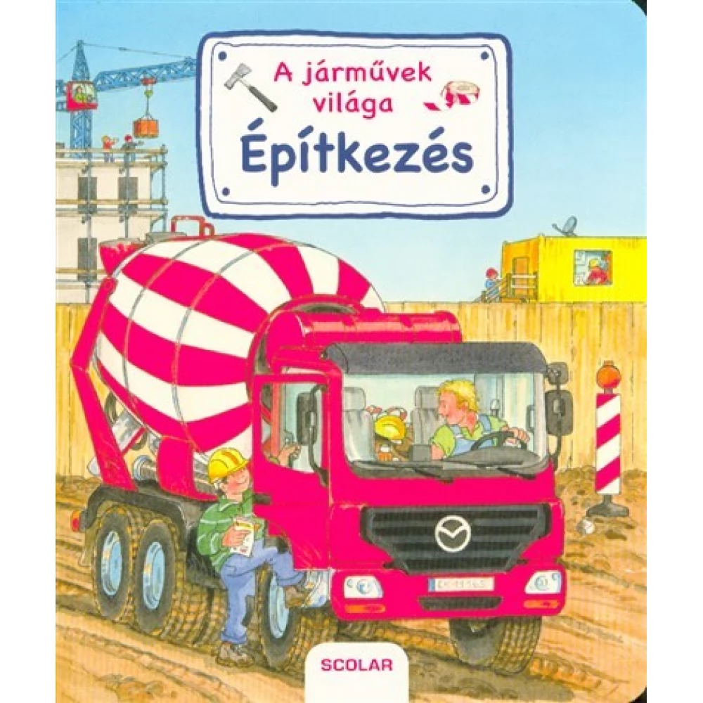 A járművek világa - Épitkezés (2018)
