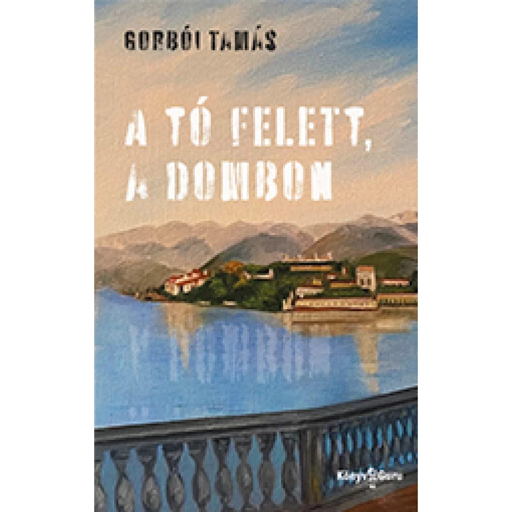 A tó felett a dombon