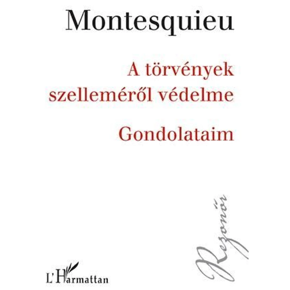A törvények szelleméről védelme – Gondolataim