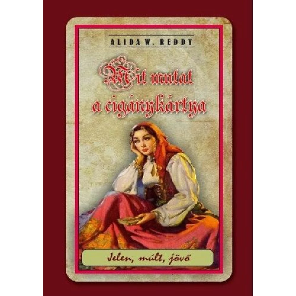 Alida W. Reddy - Mit mutat a cigánykártya
