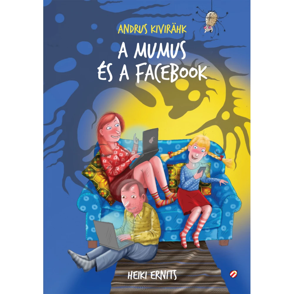 Andrus Kivirähk - A mumus és a Facebook