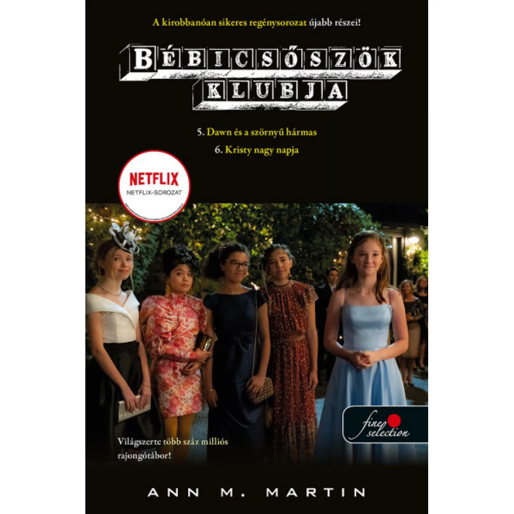 Ann M. Martin - Bébicsőszök Klubja 5-6. Dawn és a szörnyű hármas - Kristy nagy napja