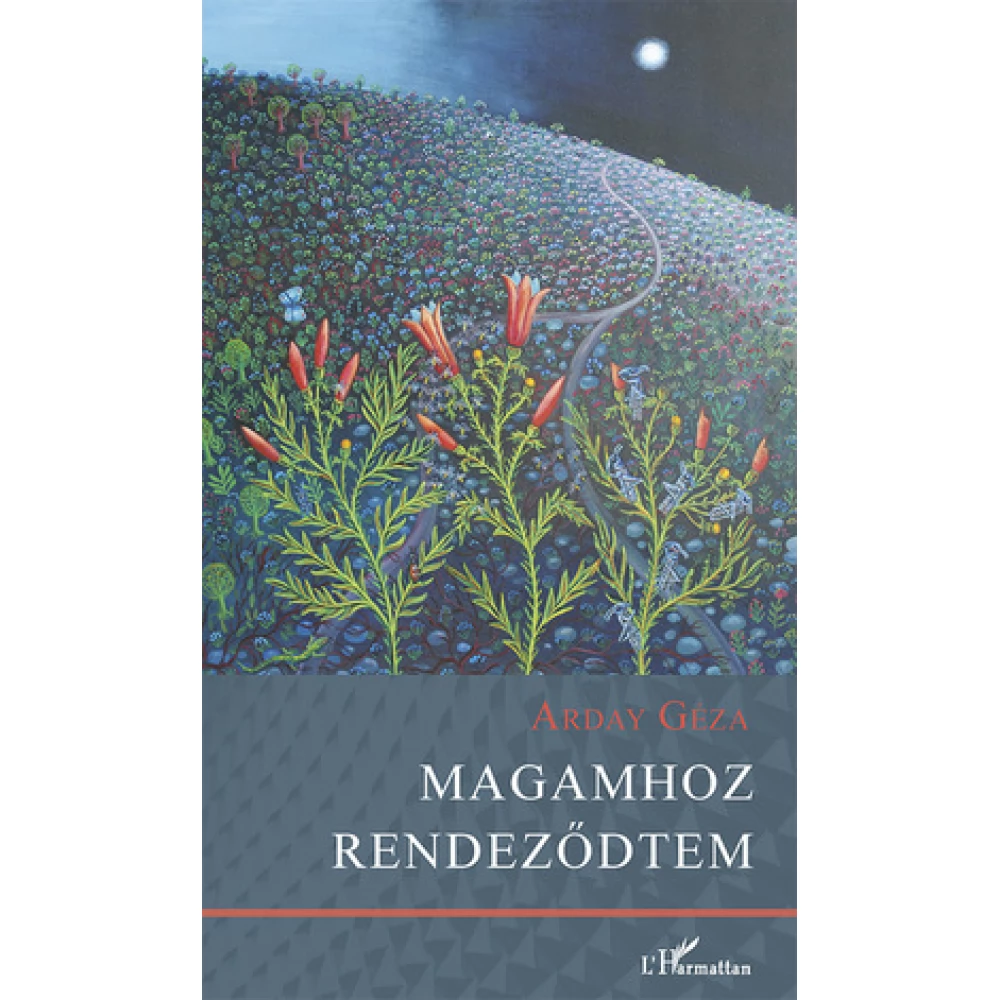 Arday Géza - Magamhoz rendeződtem