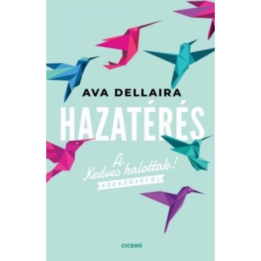 Ava Dellaira - Hazatérés (2018)