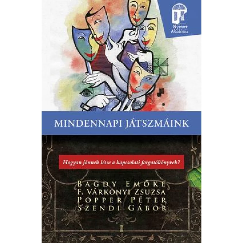 Bagdy Emőke-F. Várkonyi Zsuzsa-Popper Péter-Szendi Gábor - Mindennapi játszmáink (2021)