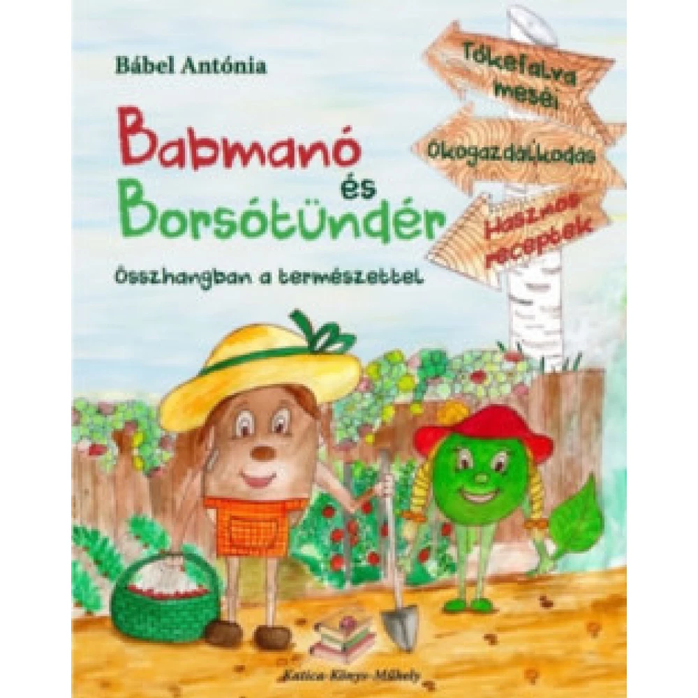 Bábel Antónia - Babmanó és Borsótündér - Összhangban a természettel