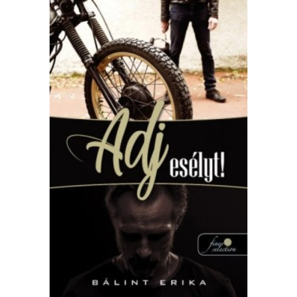 Bálint Erika - Adj esélyt!