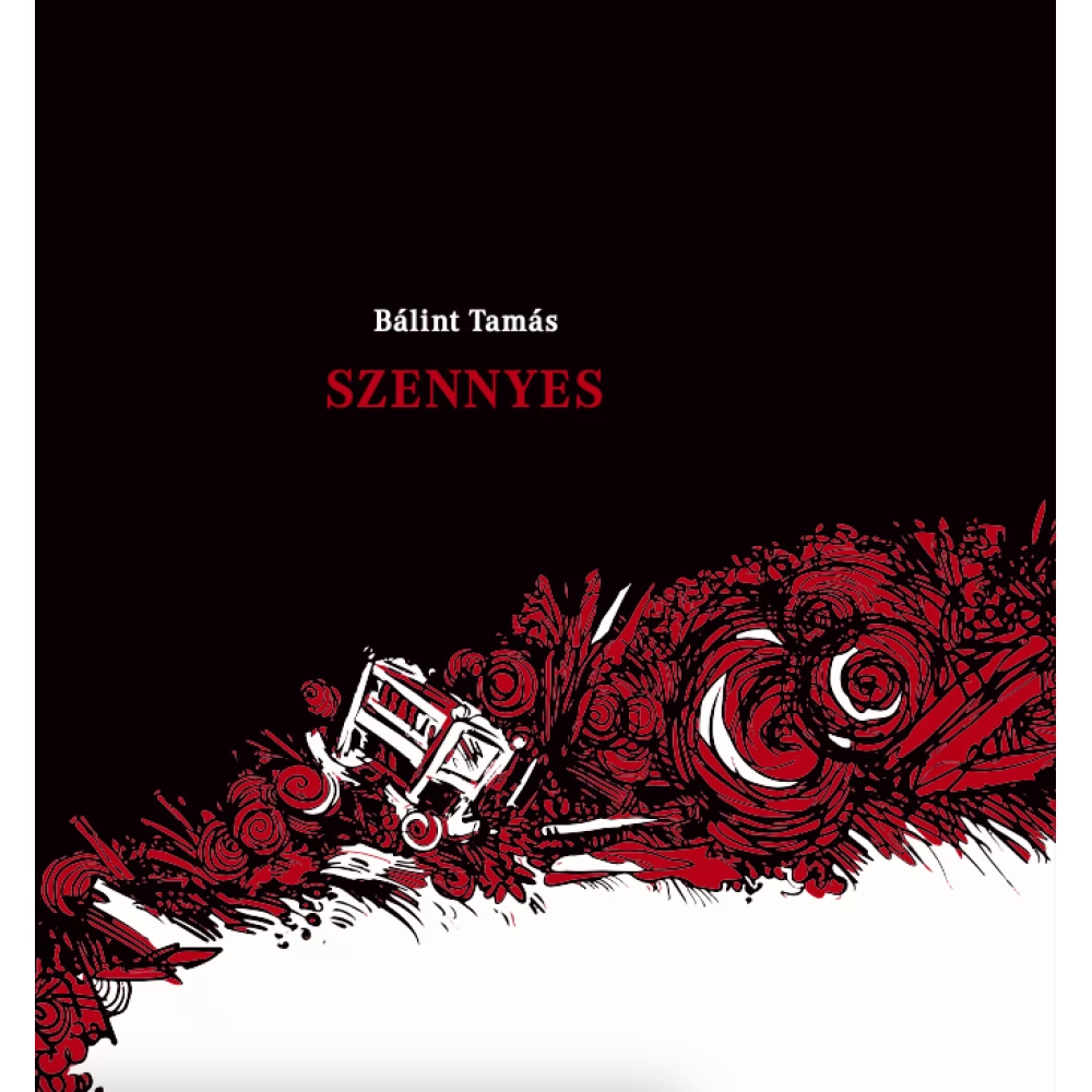 Bálint Tamás - Szennyes