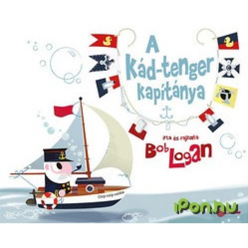 Bob Logan - A kád-tenger kapitánya
