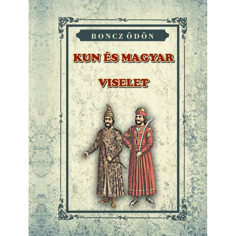 Boncz Ödön - KUN és Magyar VISELET