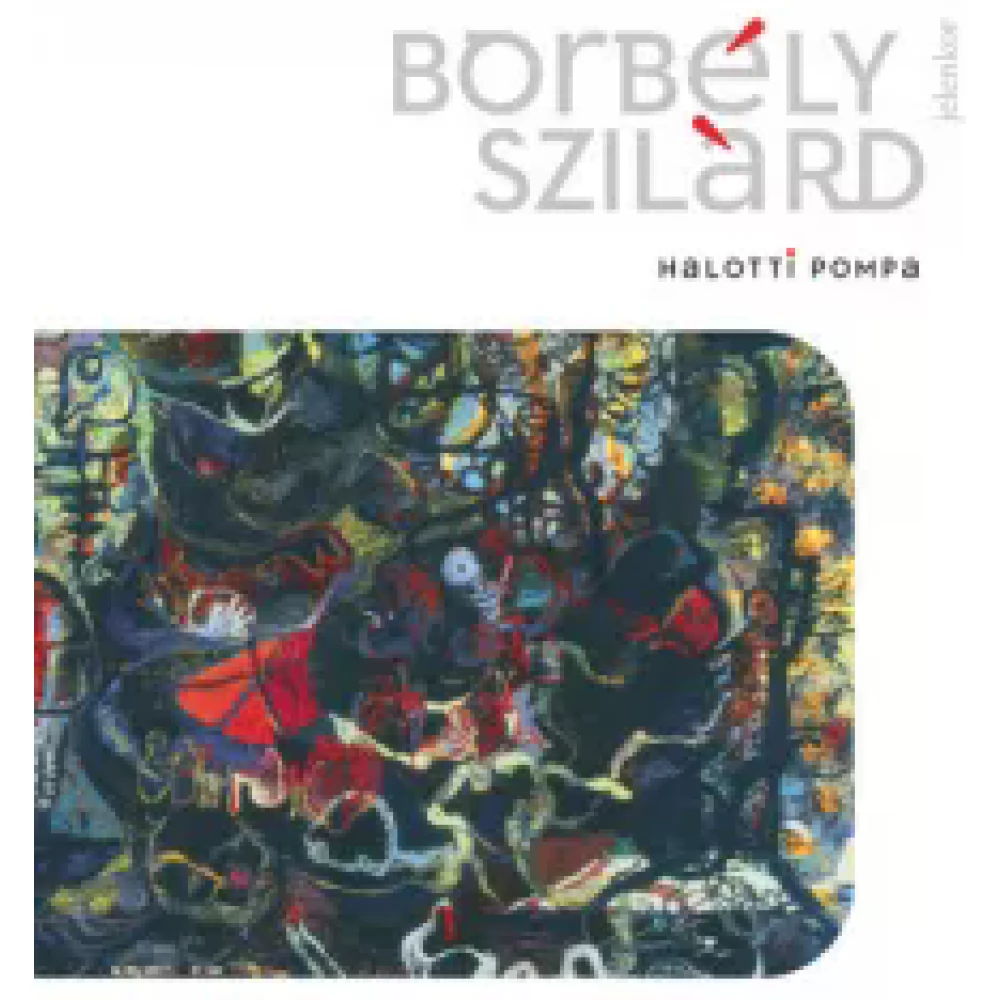 Borbély Szilárd - Halotti Pompa