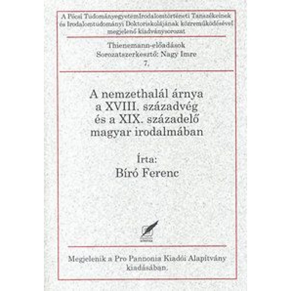 Bíró Ferenc - A nemzethalál árnya a XVIII. századvég és a XIX. századelő magyar irodalmában