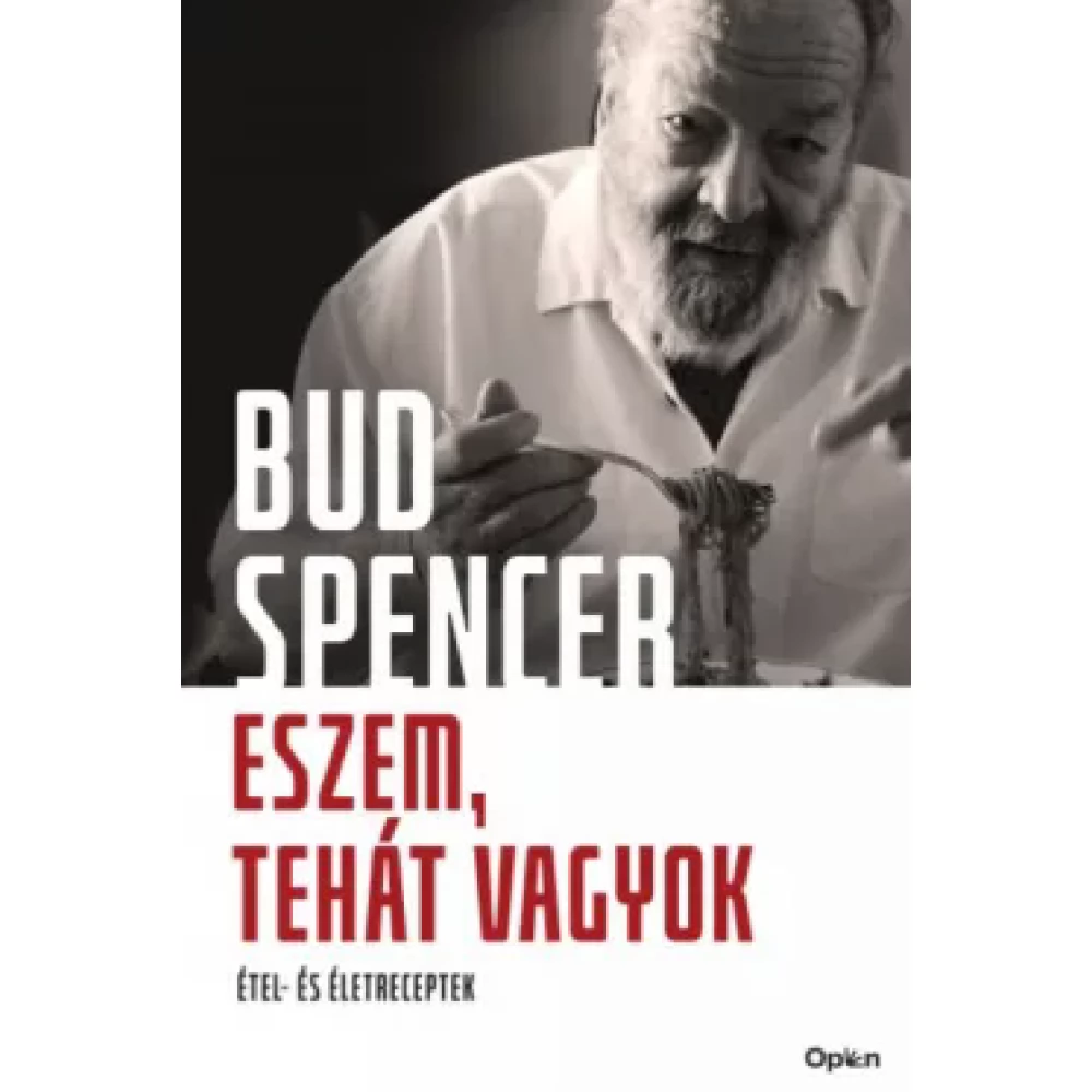 Bud Spencer - Eszem tehát vagyok - Étel- és Életreceptek