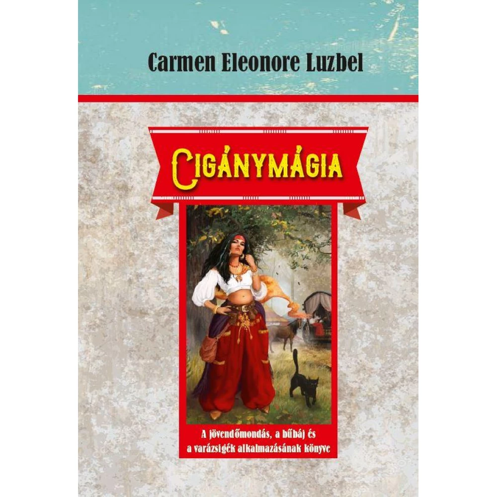 Carmen Eleonore Luzbel - Cigánymágia