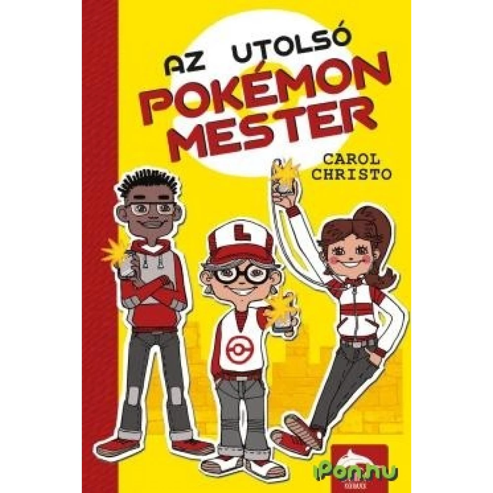 Carol Christo - Az utolsó pokémonmester