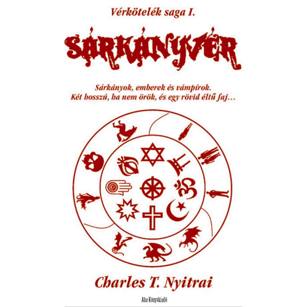 Charles T. Nyitrai - Sárkányvér