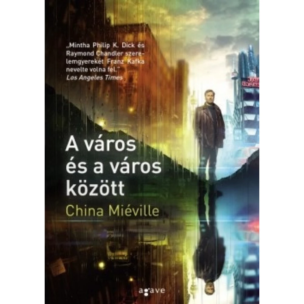 China Miéville - A város és a város között