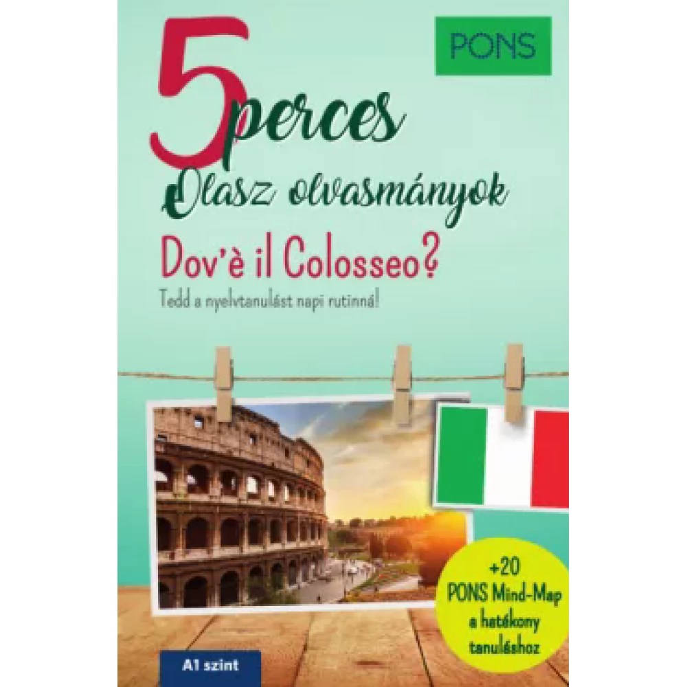 Claudia Mencaroni - PONS 5 perces olasz olvasmányok - Dové il Colosseo?