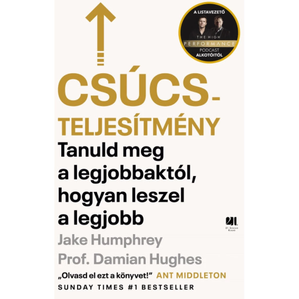 Csúcsteljesítmény - Tanuld meg a legjobbaktól hogyan leszel a legjobb