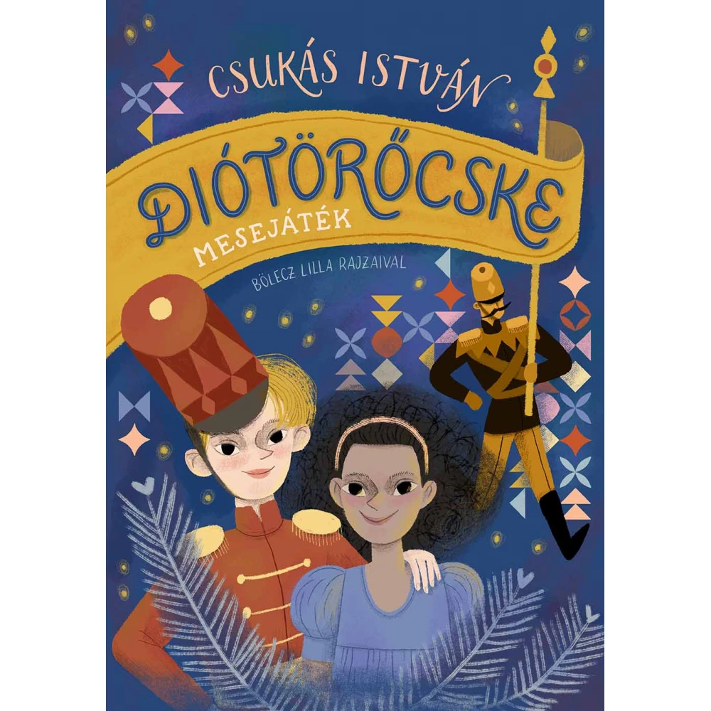Csukás István - Diótörőcske – Mesejáték