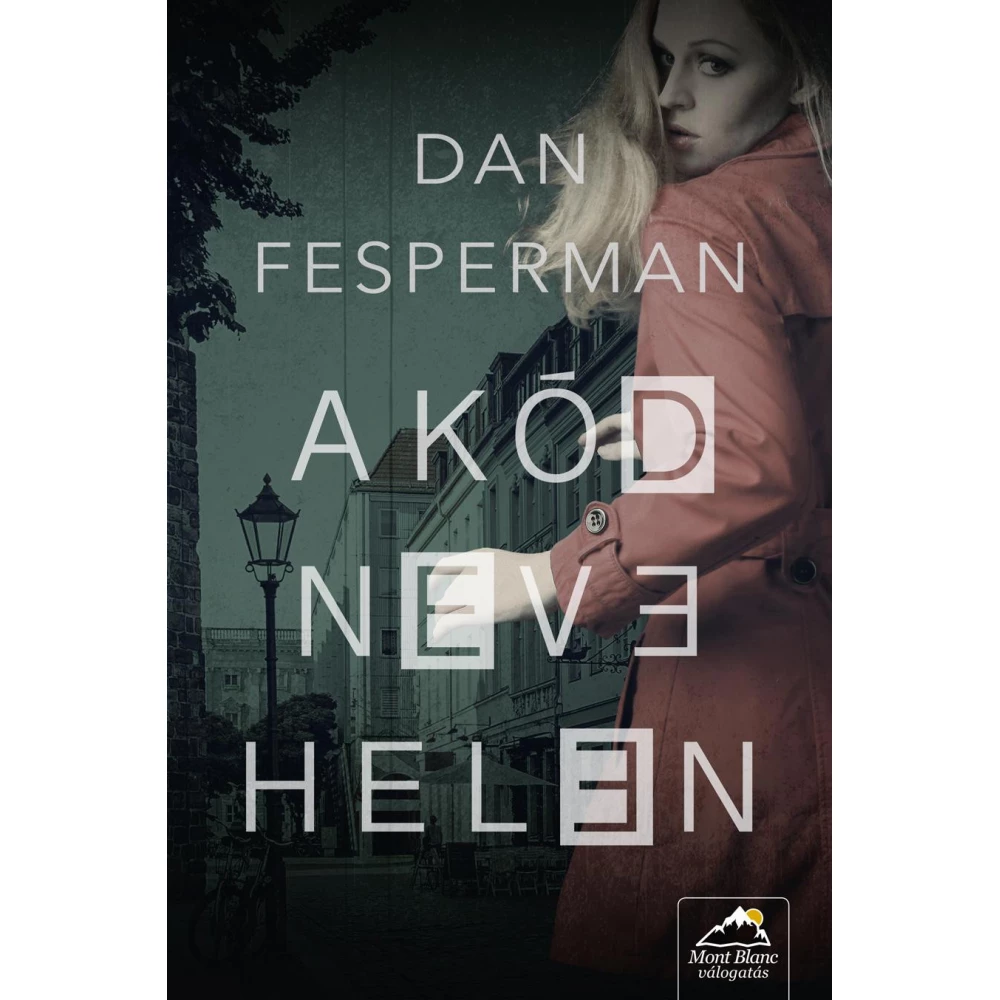 Dan Fesperman - A kód neve: Helen