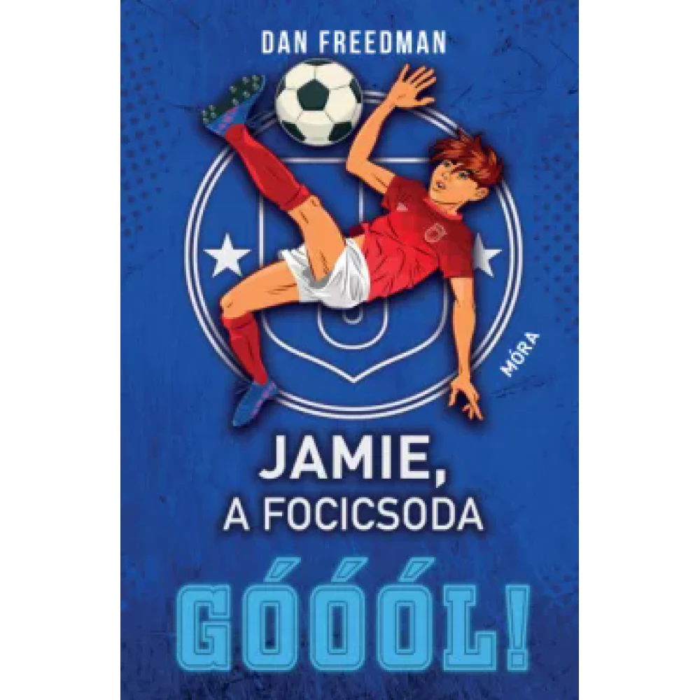 Dan Freedman - Jamie a focicsoda 2. - Góóól!