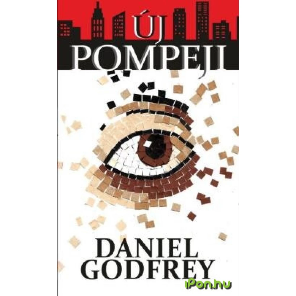 Daniel Godfrey - Új Pompeji