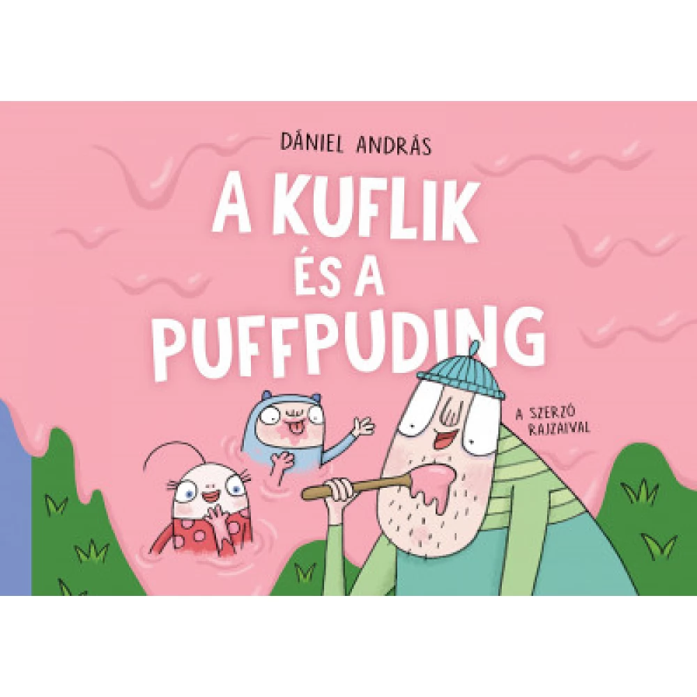 Dániel András - A kuflik és a puffpuding