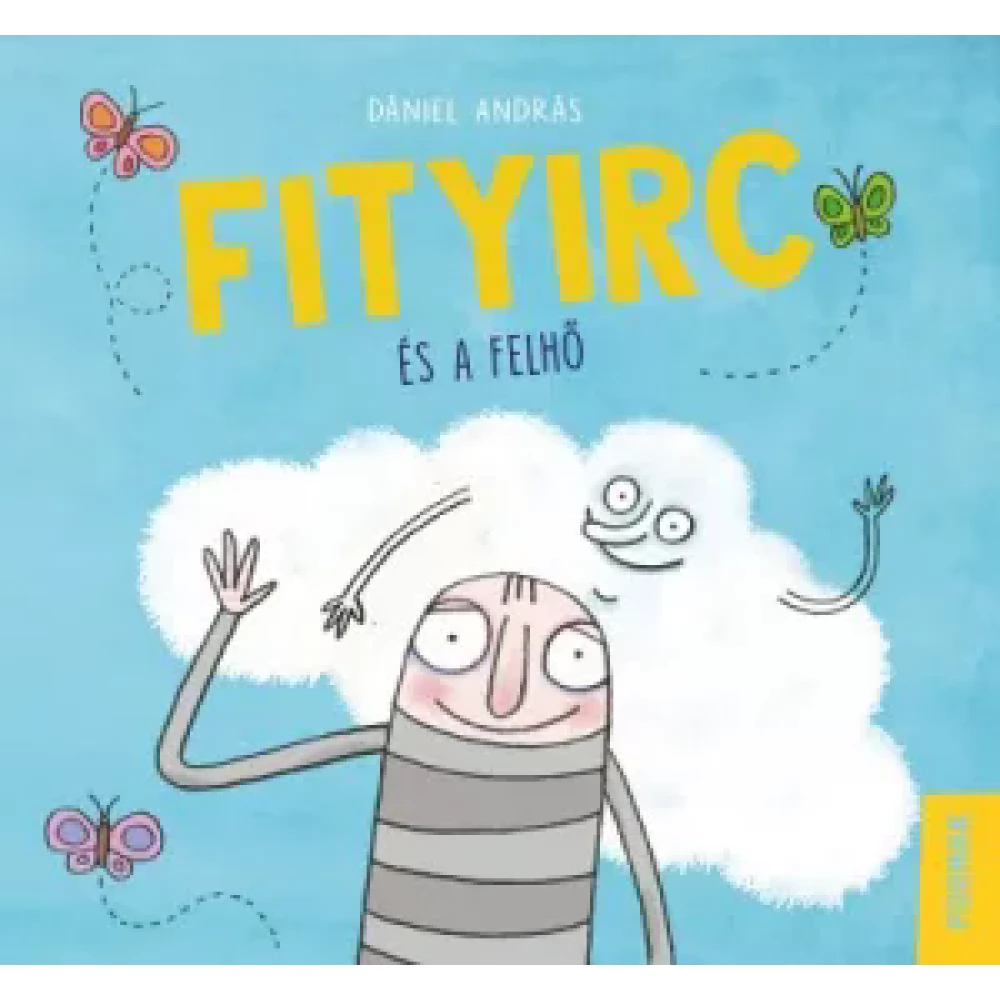 Dániel András - Fityirc és a felhő (2021)