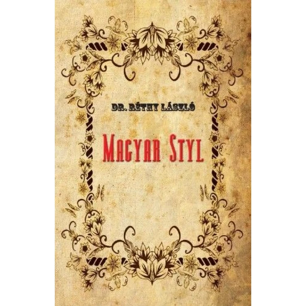 Dr. Réthy László - Magyar styl