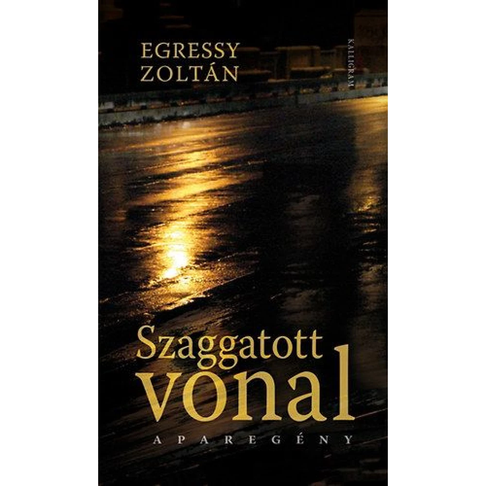 Egressy Zoltán - Szaggatott vonal