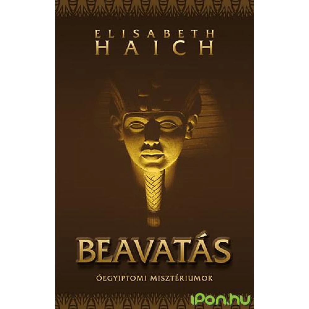 Elisabeth Haich - Beavatás - Óegyiptomi misztériumok