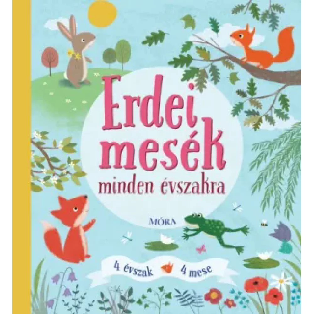 Erdei mesék minden évszakra - 4 évszak - 4 mese