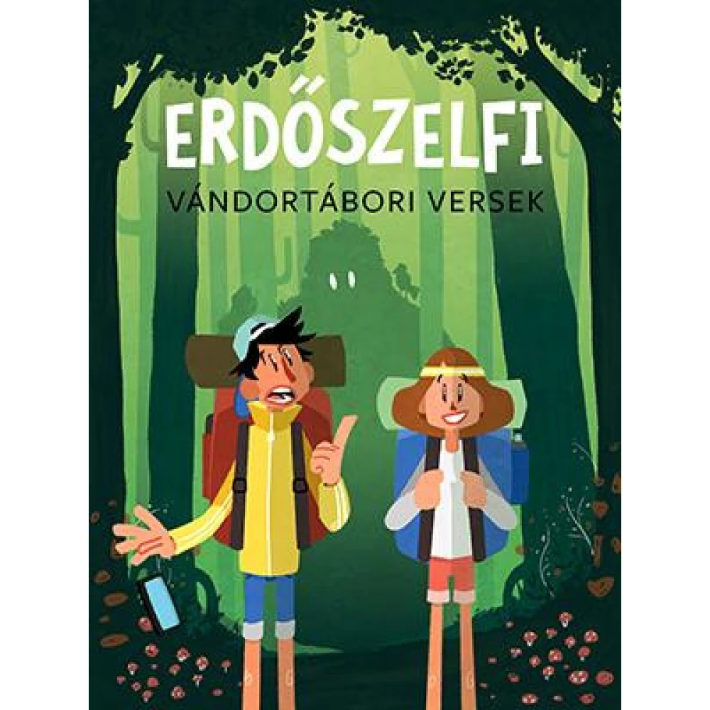 Erdőszelfi - Lackfi vándortáboros verseskönyv