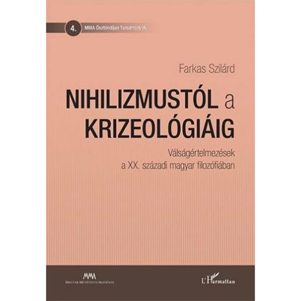 Farkas Szilárd - Nihilizmustól a krizeológiáig