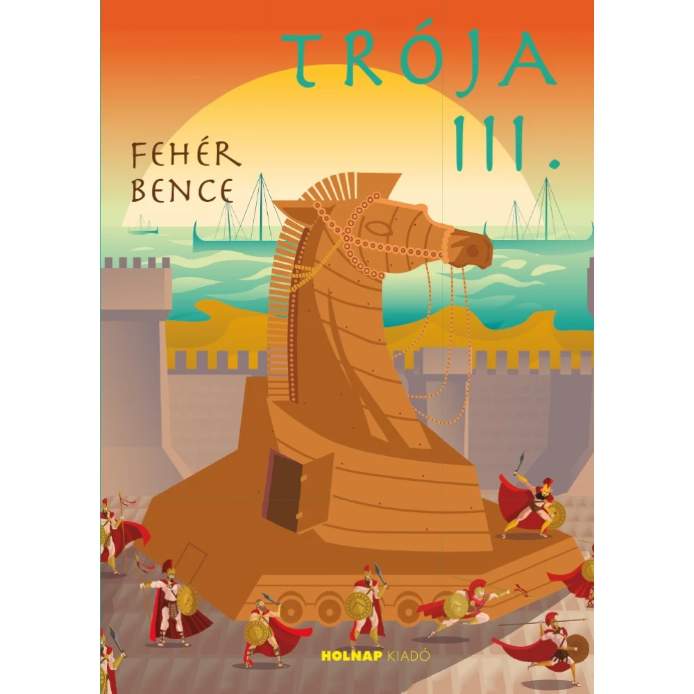 Fehér Bence - Trója III.