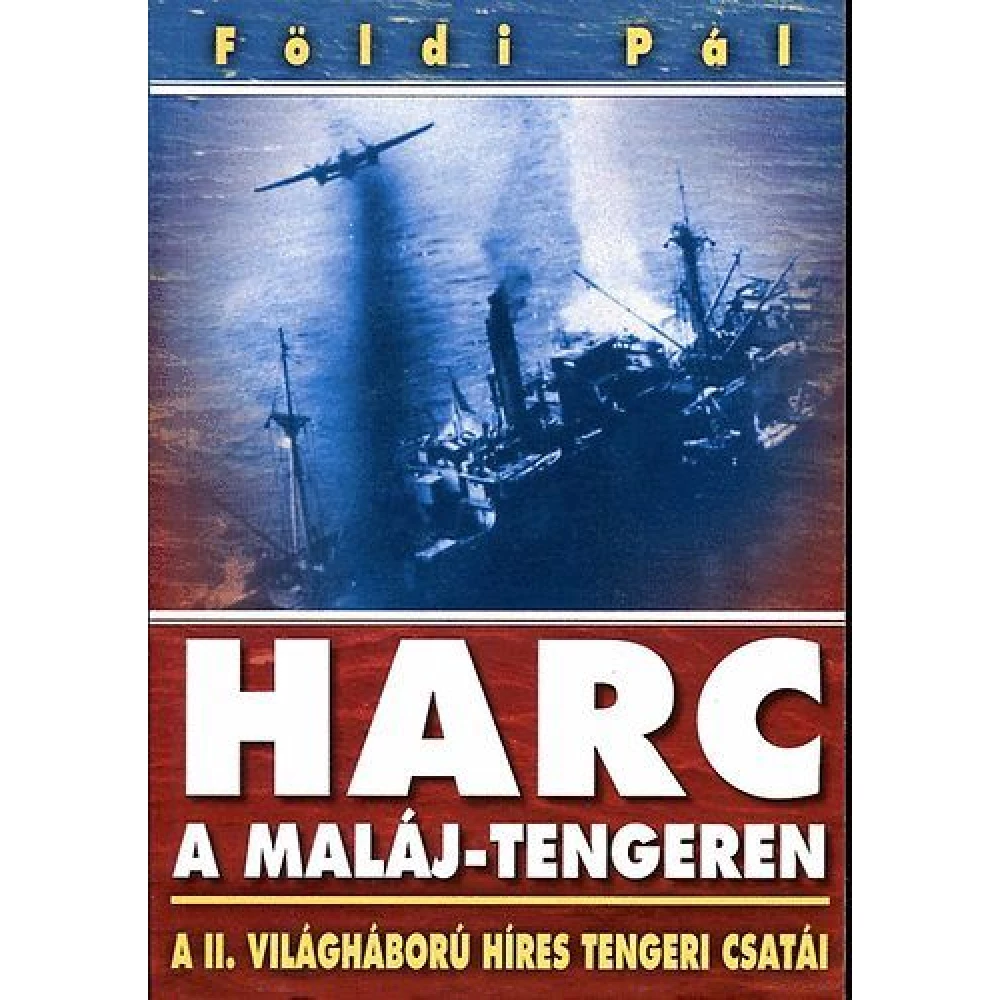 Földi Pál - Harc a Maláj-tengeren - Konvoj csata az Északi-tengeren