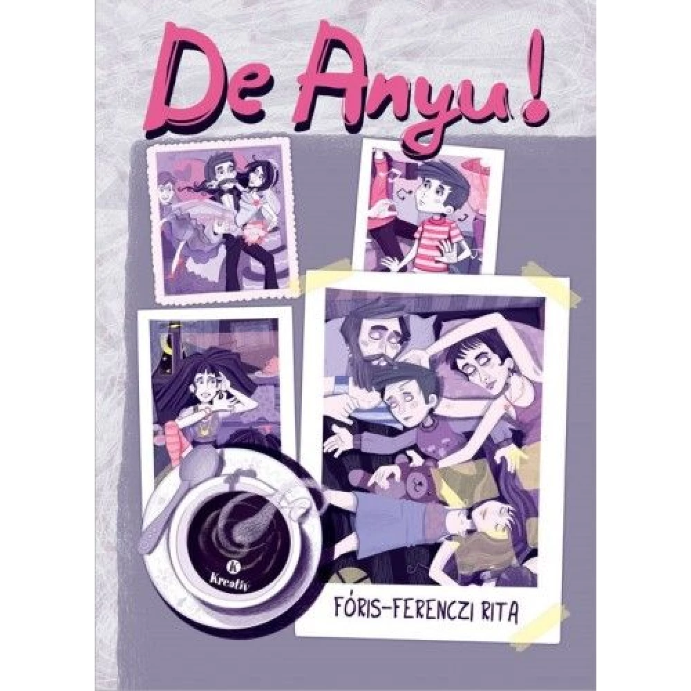 Fóris-Ferenczi Rita - De Anyu!
