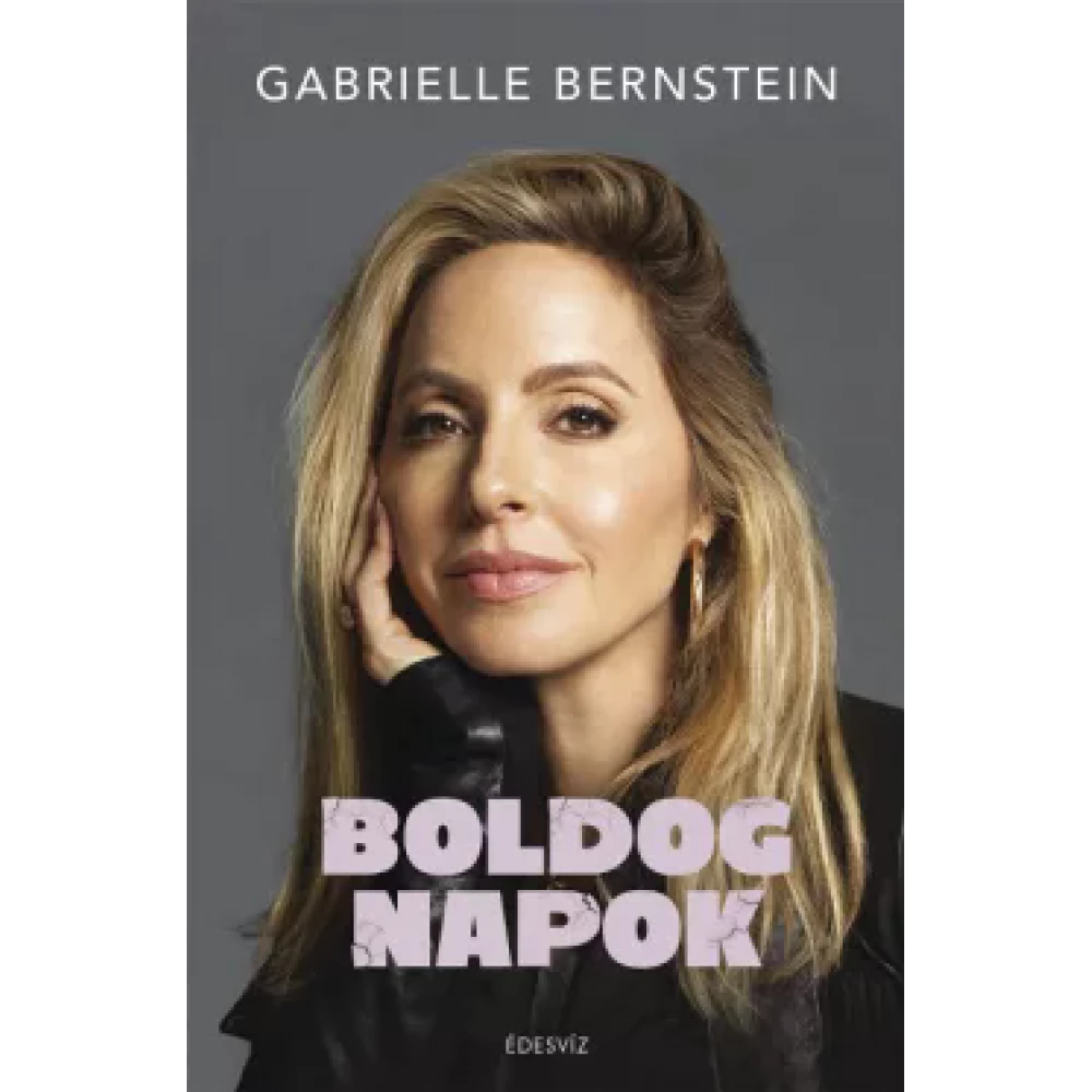 Gabrielle Bernstein - Boldog napok