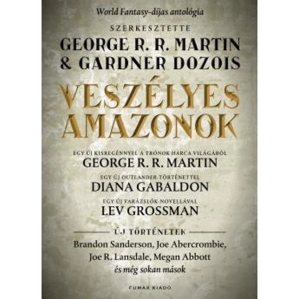 Gardner Dozois, George R. R. Martin - Veszélyes amazonok