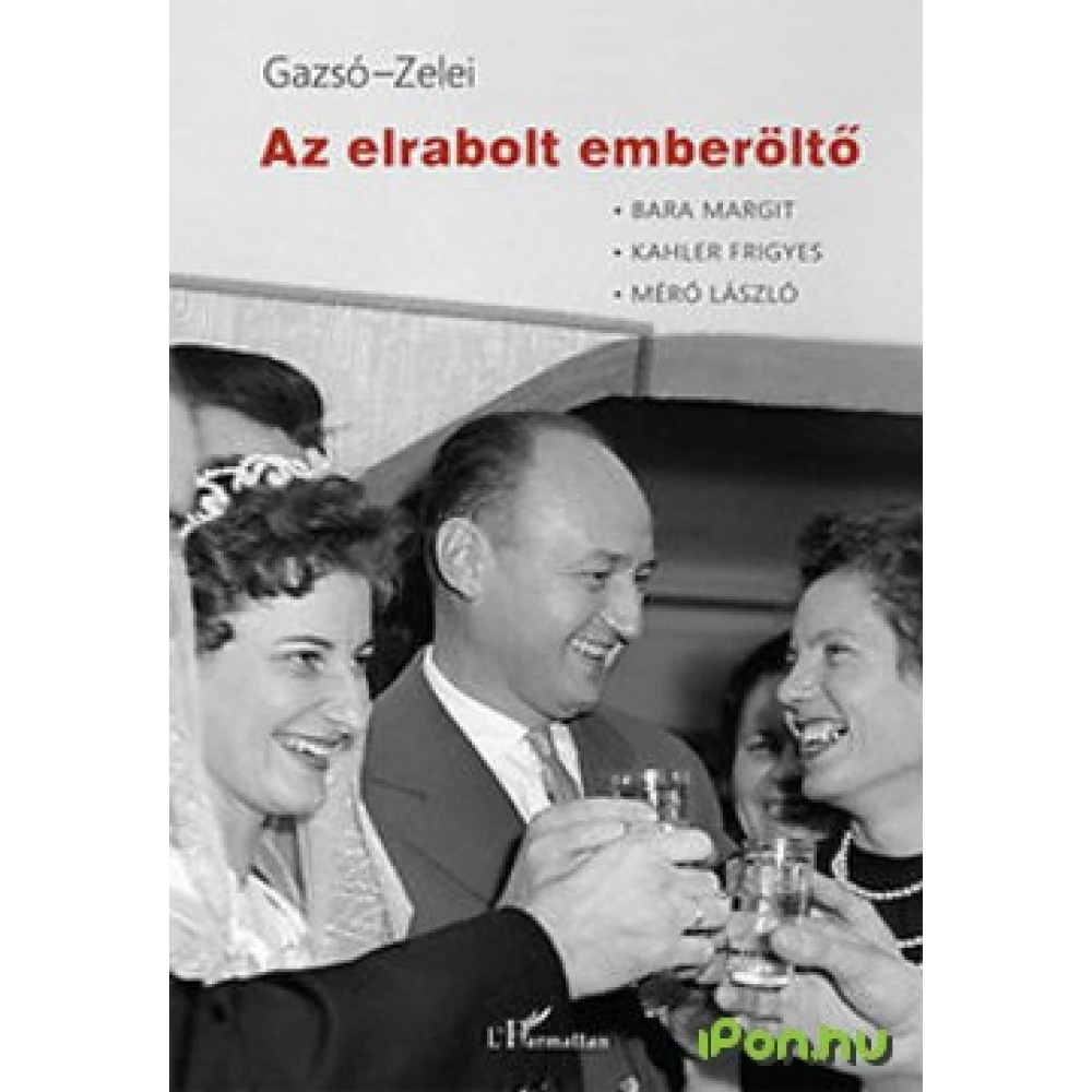 Gazsó L. Ferenc, Zelei Miklós - Az elrabolt emberöltő