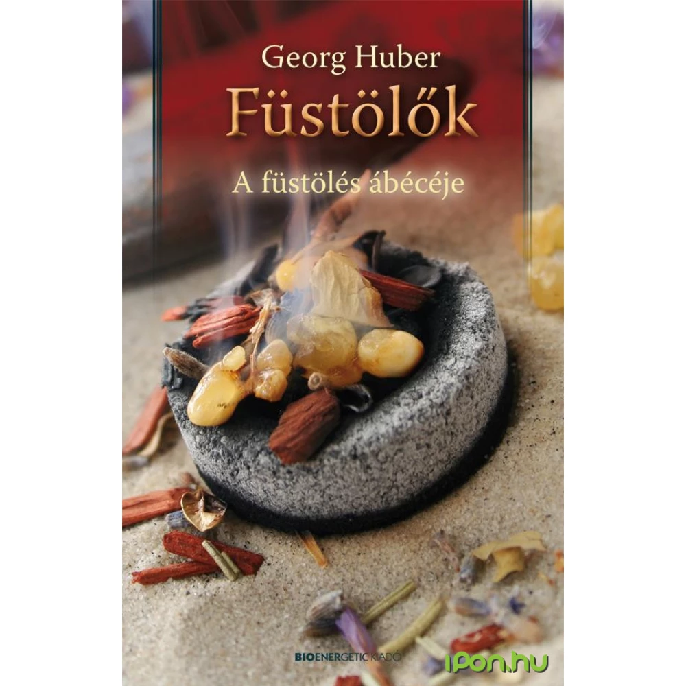 Georg Huber - Füstölők - A füstölés ábécéje (2018)