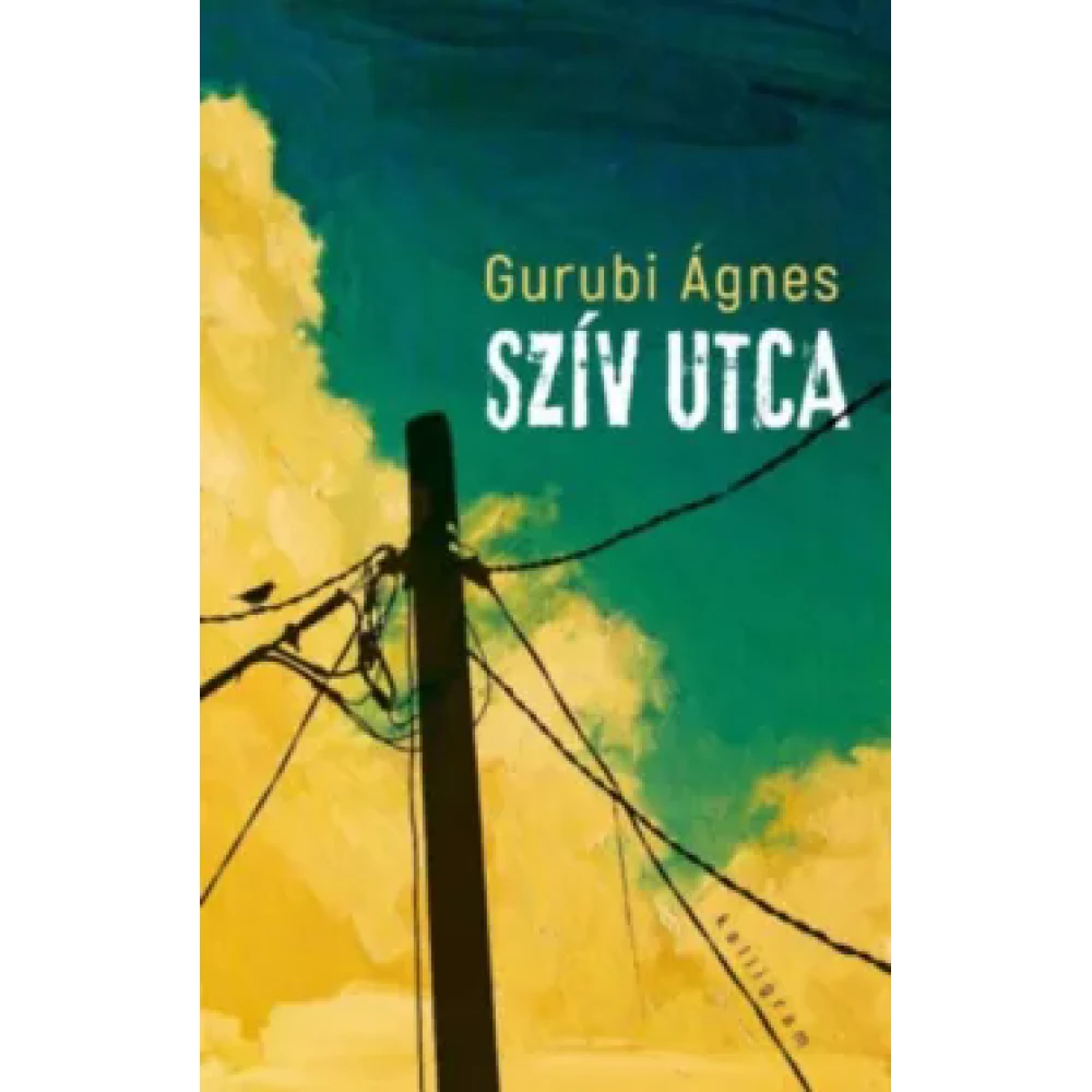 Gurubi Ágnes - Szív utca (2021)