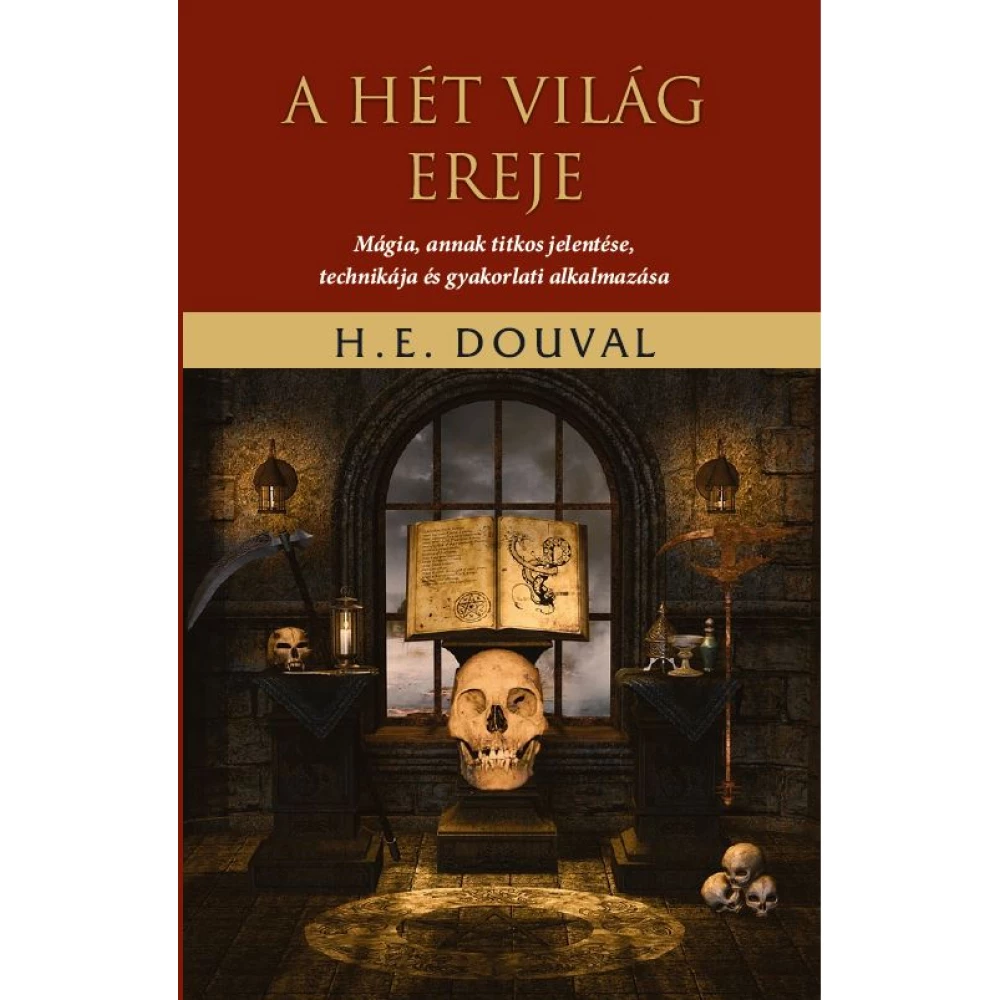 H. E. Douval - A hét világ ereje