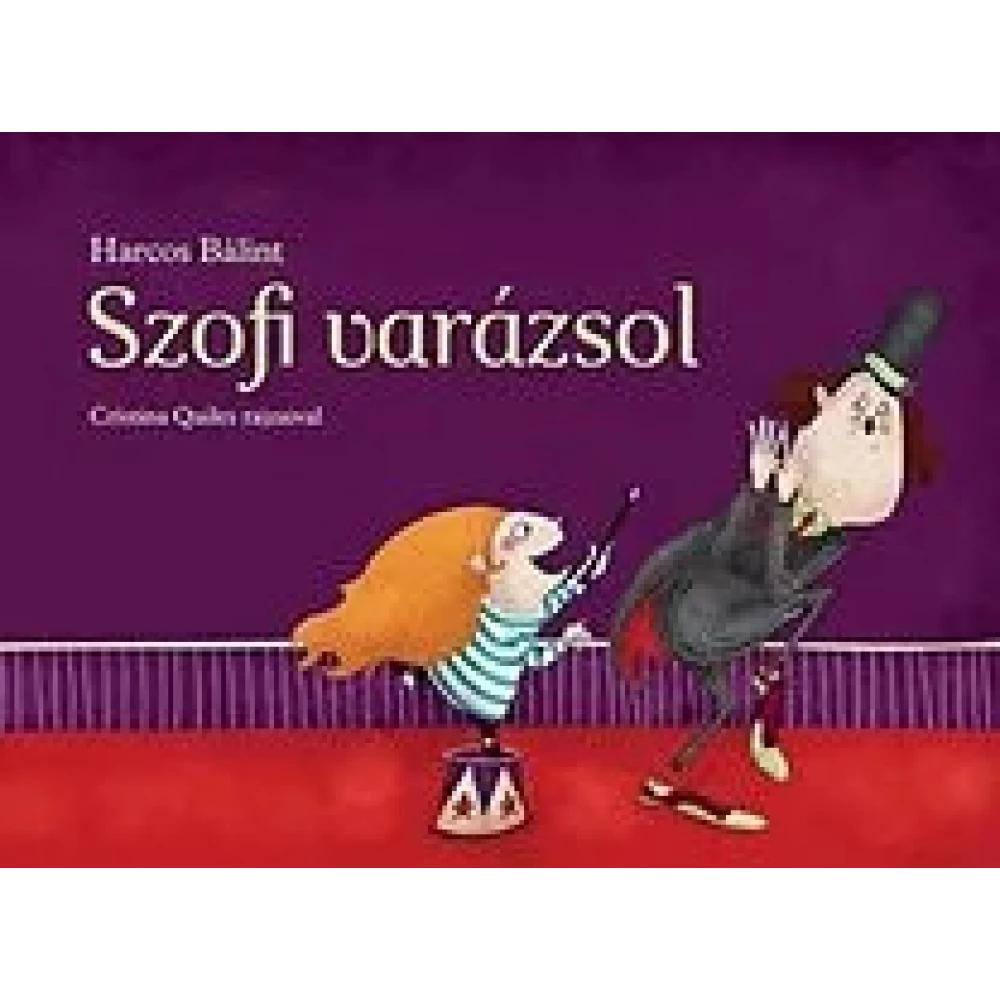 Harcos Bálint - Szofi varázsol (2015)