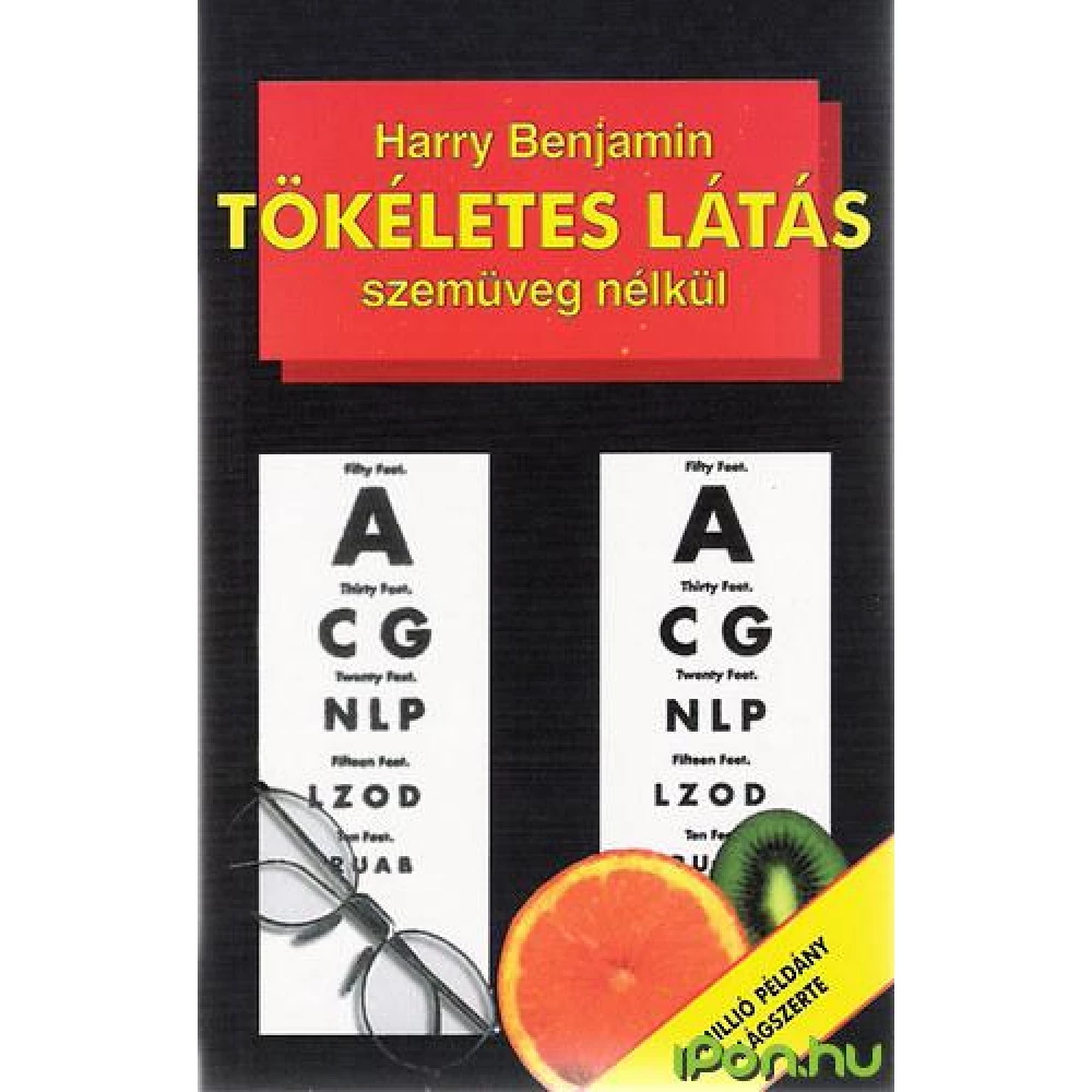 Harry Benjamin - Tökéletes látás szemüveg nélkül