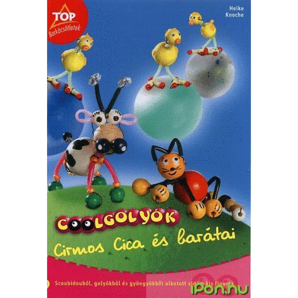 Heike Knoche - Coolgolyók - Cirmos Cica és barátai