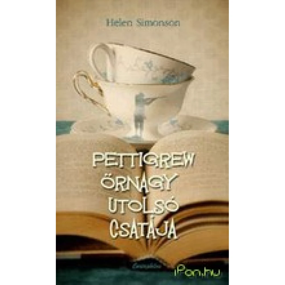 Helen Simonson - Pettigrew őrnagy utolsó csatája