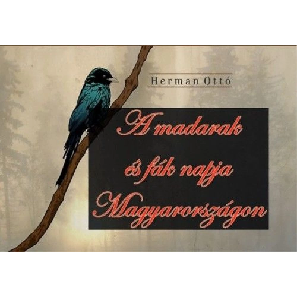 Herman Ottó - A madarak és fák napja Magyarországon