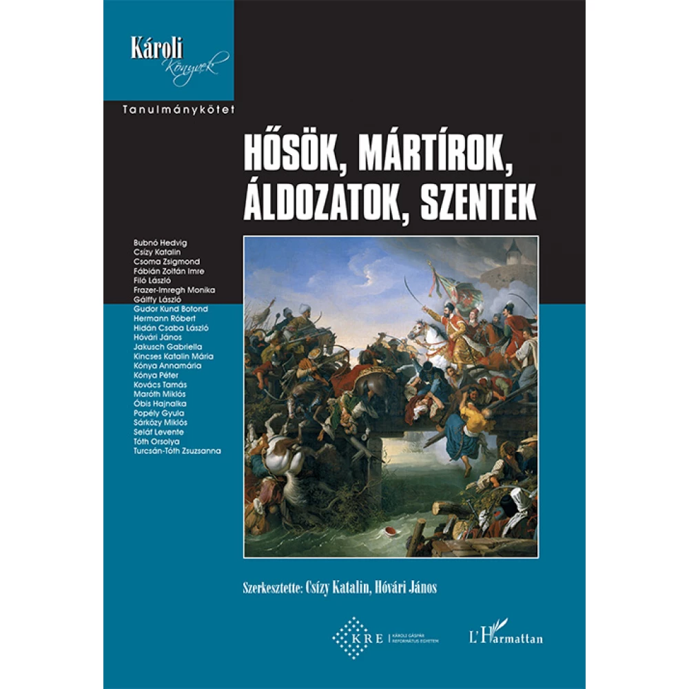Hősök mártírok áldozatok szentek
